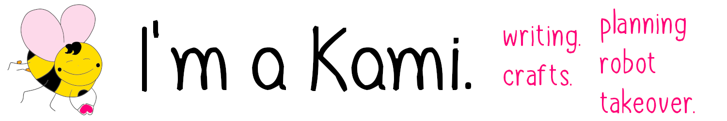 A banner for the website with a cartoon bee, the highly illustrative text 'I'm a Kami' in a slightly whimsical font, and then alongside it in pink the text: writing. crafts. planning robot takeover.'
