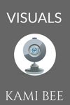 Cover image for 'Visuals' which is mostly grey with a circle in the middle displaying a webcam with a human eye in its lens. Ew.